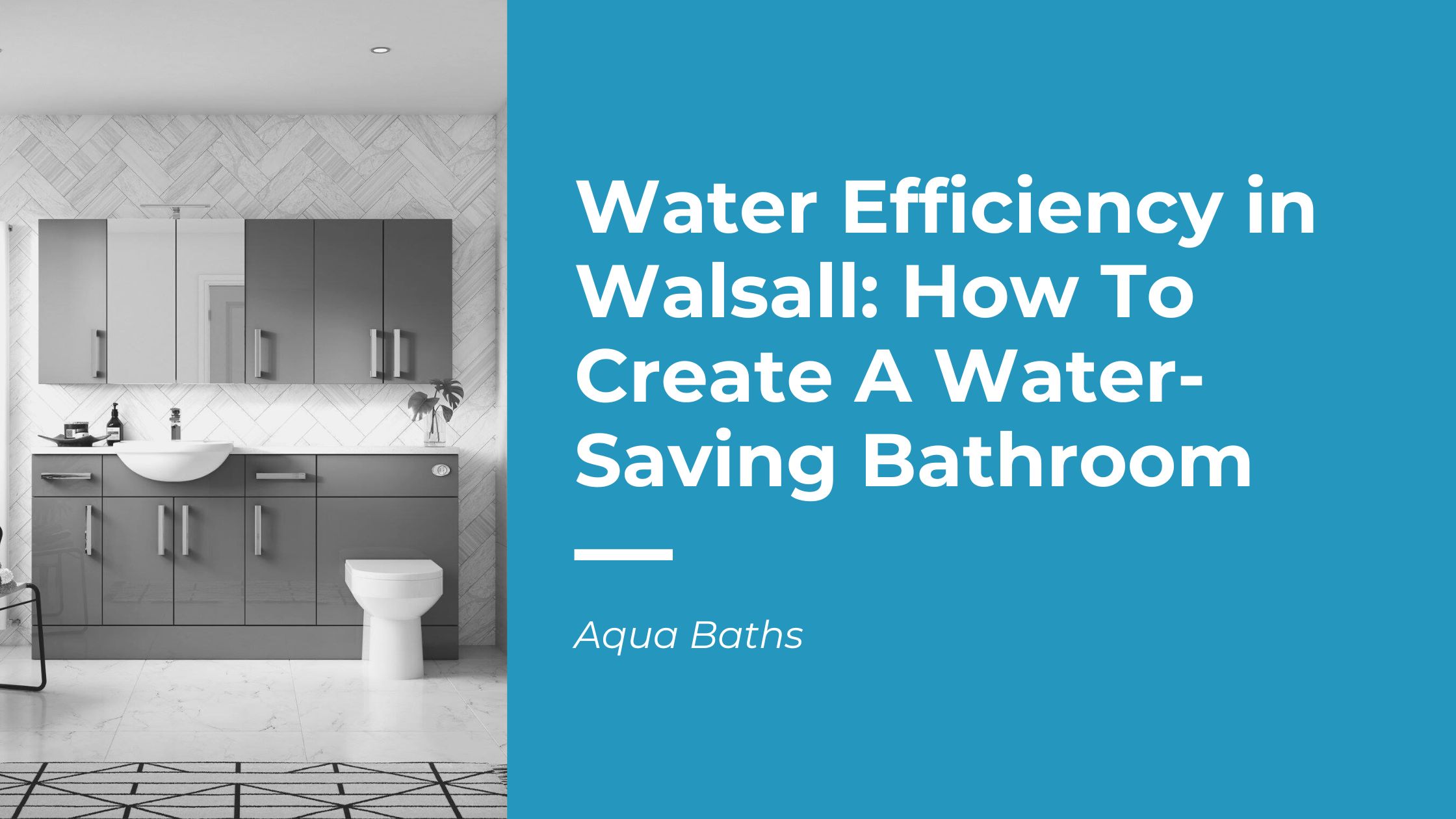 Image showcasing Water Efficiency in Walsall: How to Create a Water-Saving Bathroom ...